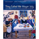 They Called Me Mayer July: Painted Memories of a Jewish Childhood in Poland before the Holocaust by Mayer Kirshenblatt and Barbara Kirshenblatt-Gimblett