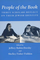 People of the Book: Thirty Scholars Reflect on Their Jewish Identity by Jeffrey Rubin-Dorsky