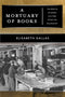A Mortuary of Books: The Rescue of Jewish Culture after the Holocaust by Elisabeth Gallas