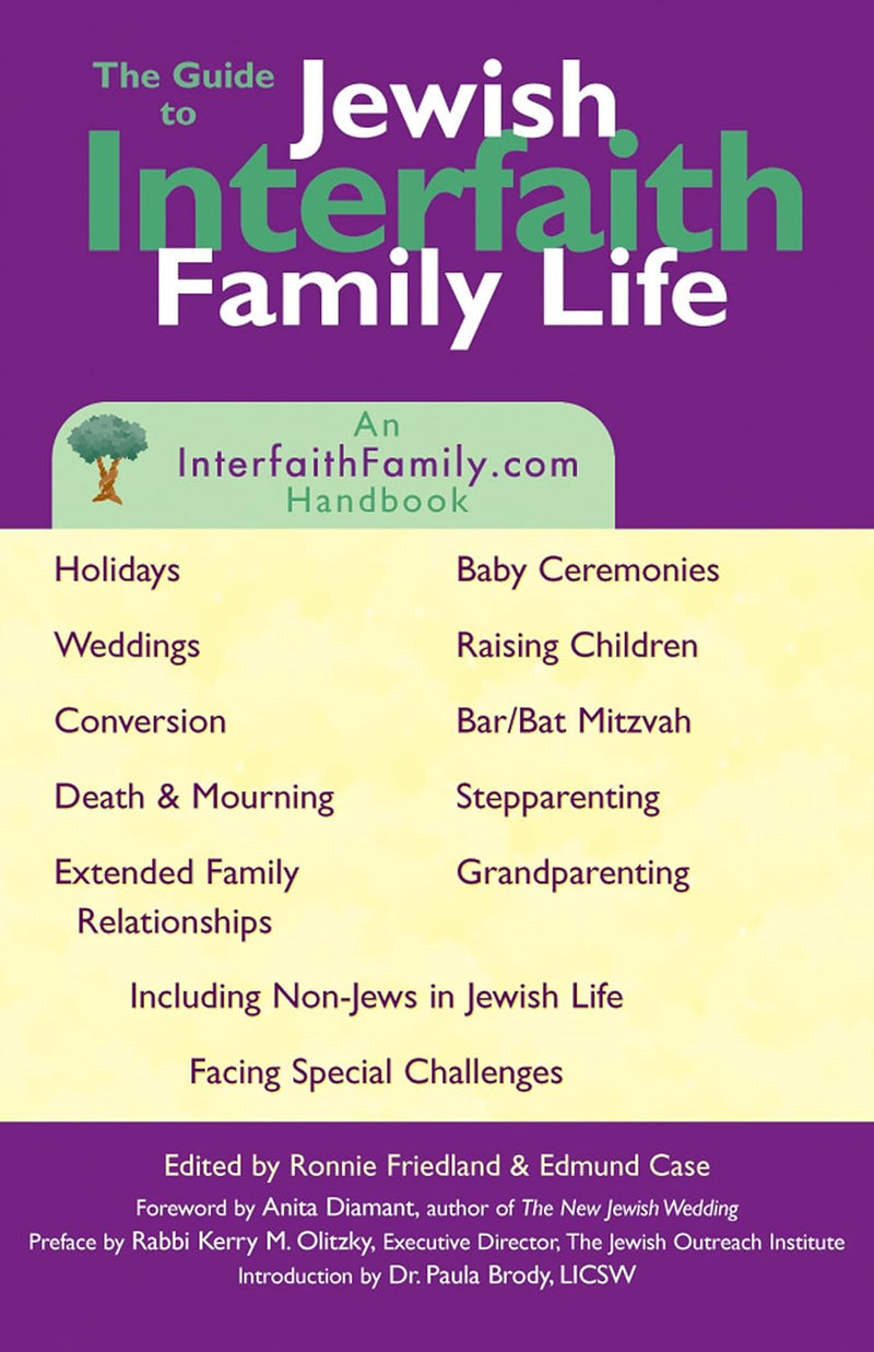 The Guide to Jewish Interfaith Family Life : An Interfaithfamily.com Handbook 1st Edition by Ronnie Friedland and Edmund Case