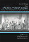 Inventing the Modern Yiddish Stage, edited by Joel Berkowitz and Barbara Henry