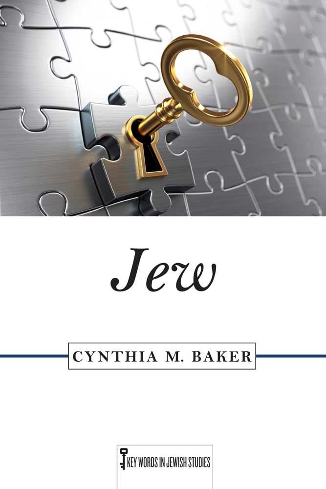 Jew by Cynthia M. Baker
