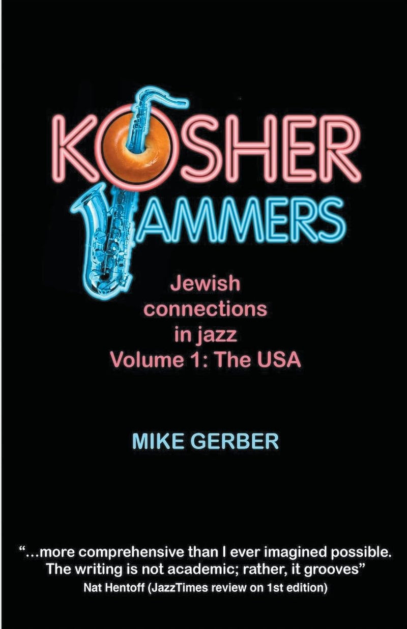 Kosher Jammers: Jewish Connections in Jazz Vol 1 by Mike Gerber
