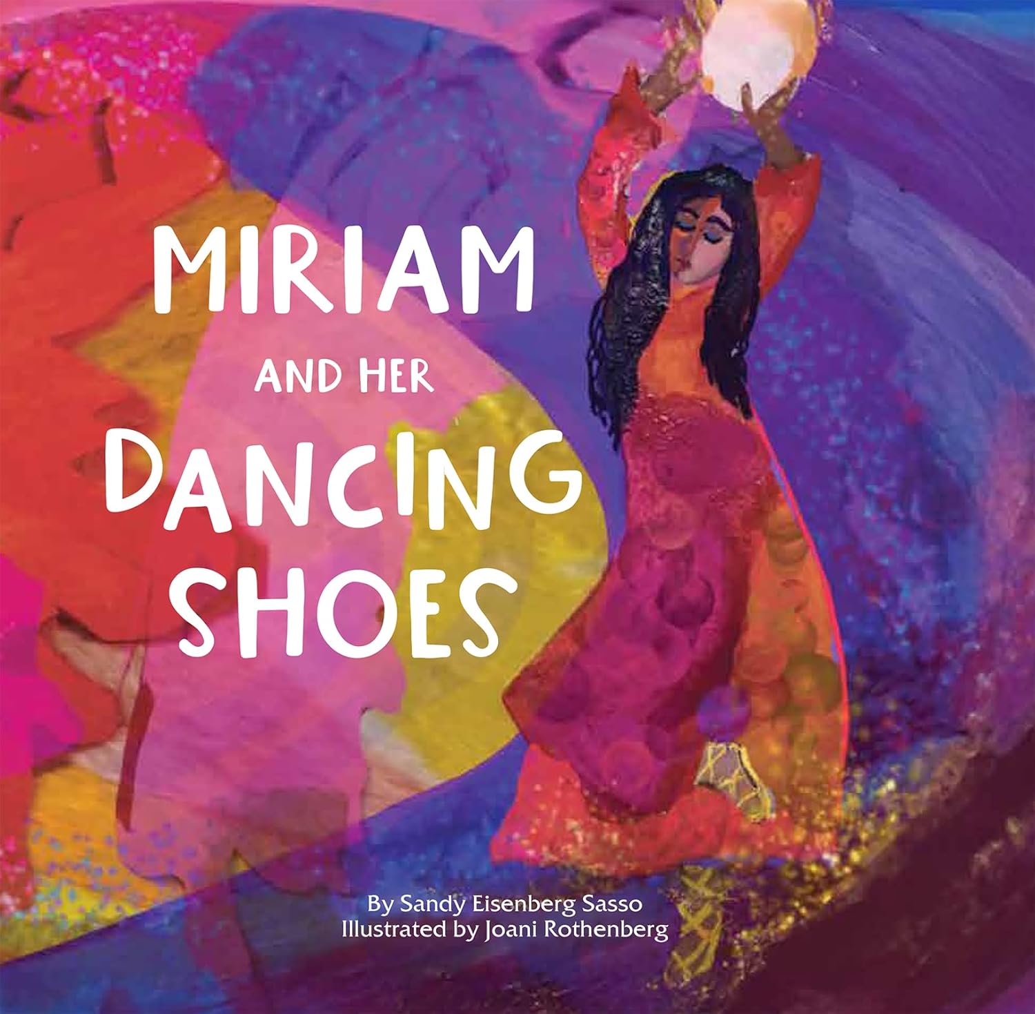 Miriam and Her Dancing Shoes by Sandy Eisenberg Sasso