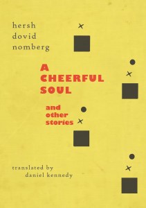 A Cheerful Soul and Other Stories by  Hersh Dovid Nomberg and  Daniel Kennedy
