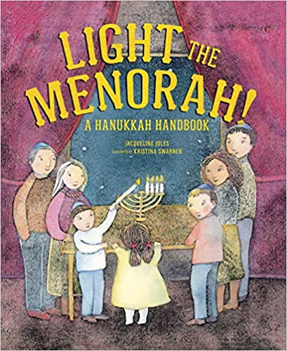 Light the Menorah: A Hanukkah Handbook by Jacqueline Jules