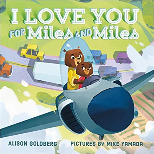 I Love You For Miles and Miles by Alison Goldberg