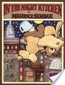 In the Night Kitchen by Maurice Sendak