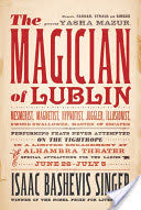 The Magician of Lublin by Isaac Bashevis Singer