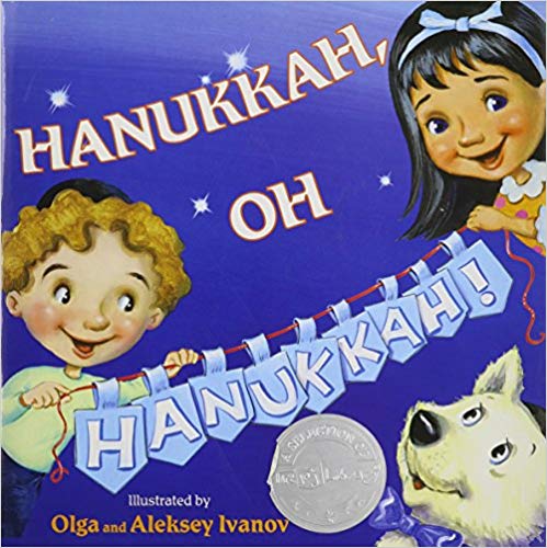 Hannukkah, Oh Hannukkah! by Olga and Aleksey Ivanov
