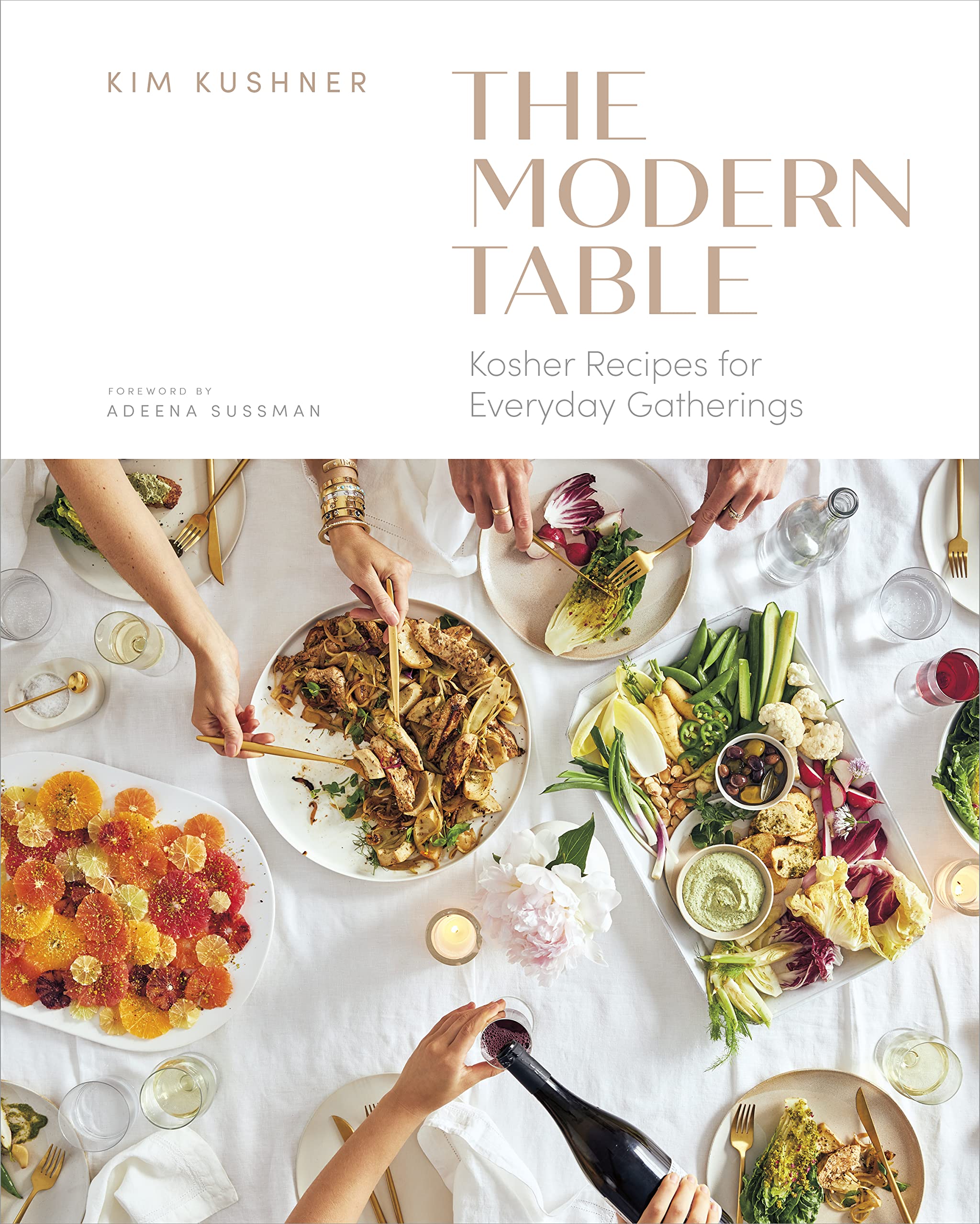 Modern Table: Kosher Recipes for Everyday Gatherings by Kim Kushner