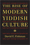 Rise of Modern Yiddish Culture  by David Fishman