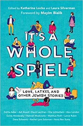 It’s a Whole Spiel: Love, Latkes, and Other Jewish Stories