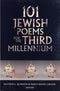 101 Jewish Poems for the Third Millennium by Matthew E. Silverman