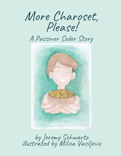 More Charoset, Please!: A Passover Seder Story by Jeremy Schwartz