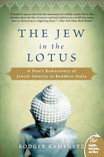 The Jew in the Lotus: A Poet's Rediscovery of Jewish Identity in Buddhist India by Rodger Kamenetz