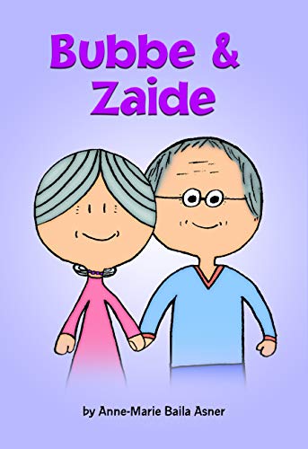 Bubbe & Zaide by Anne-marie Asner