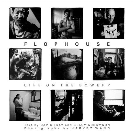 Flophouse: Life on the Bowery by Harvey Wang