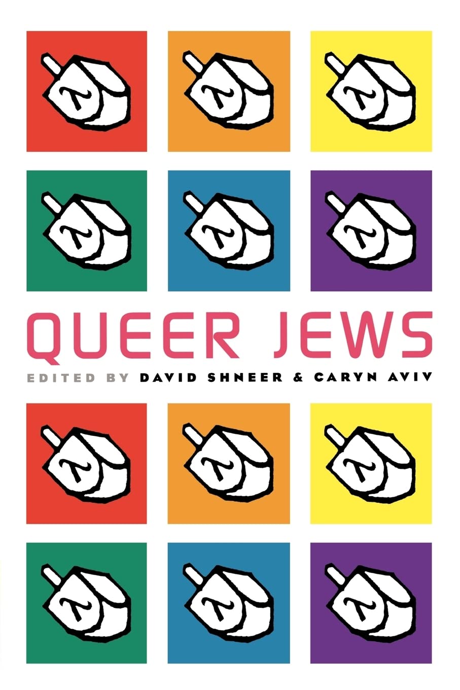 Queer Jews, edited by David Shneer and Caryn Aviv