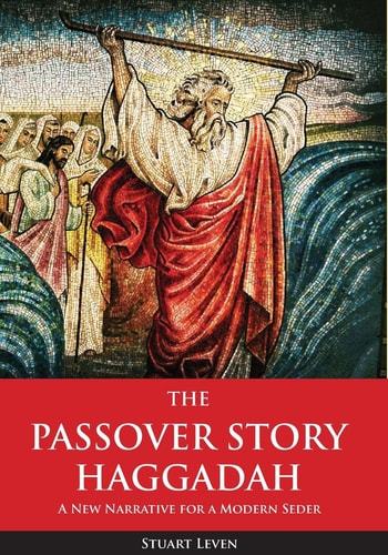 The Passover Story Haggadah: A New Narrative for a Modern Seder (Bilingual Hebrew Edition) by Stuart Leven