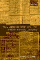 Early Yiddish Texts 1100-1750: With Introduction and Commentary by Jerold C. Frakes