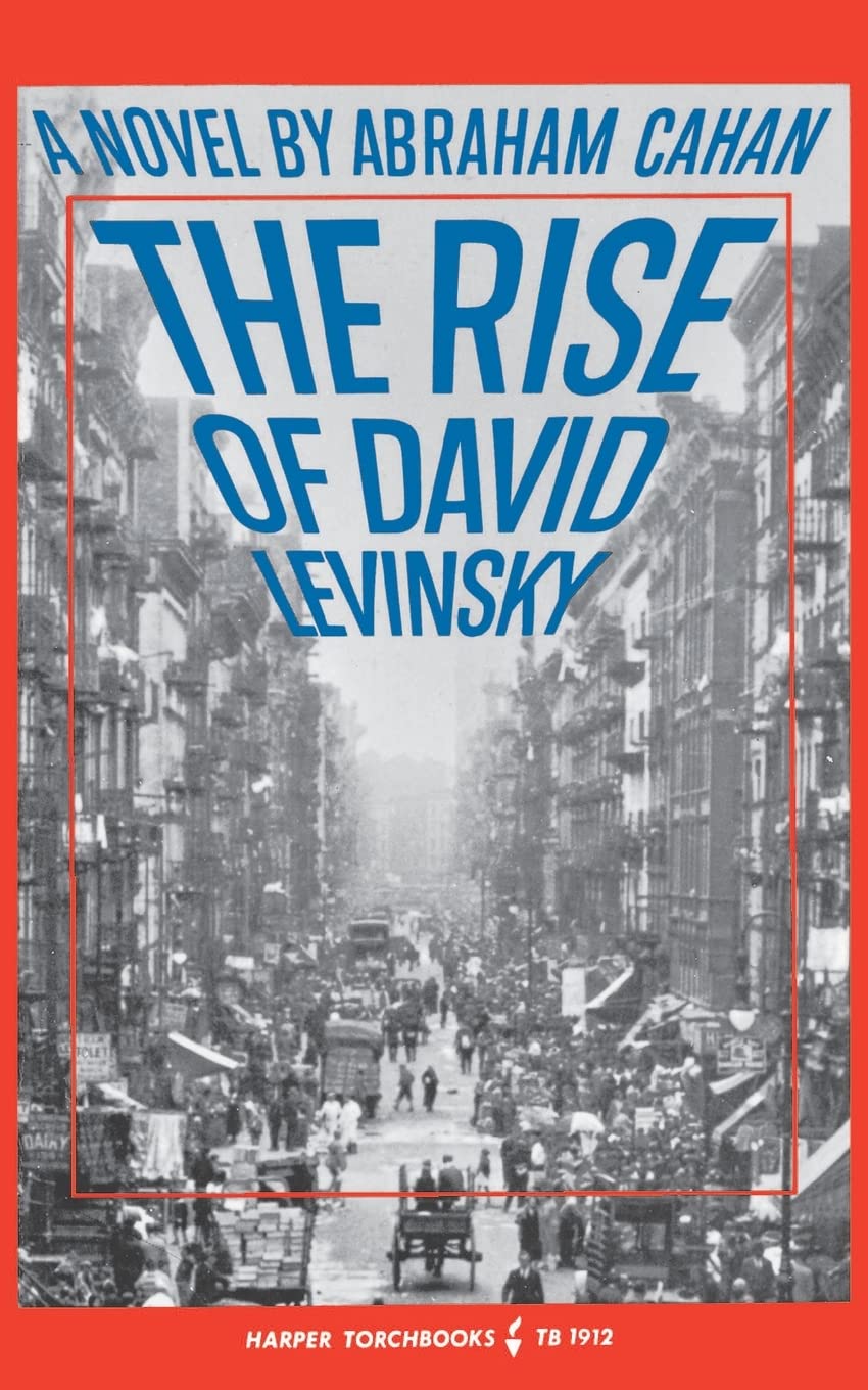 The Rise of David Levinsky by Abraham Cahan