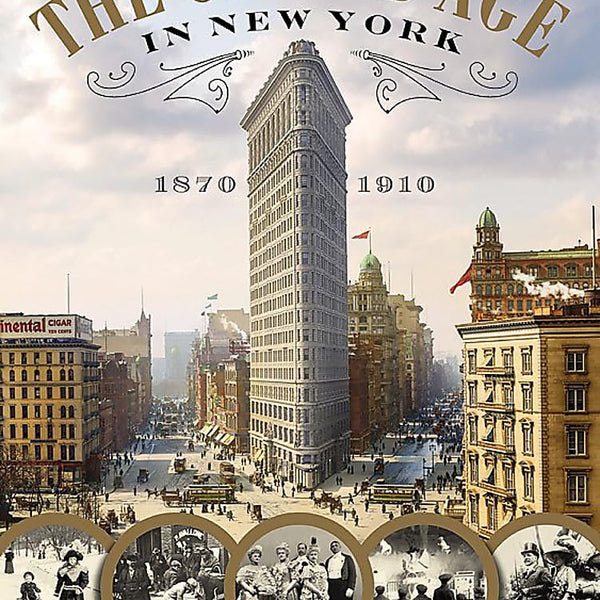 The Gilded Age in New York, 1870-1910 by Esther Crain