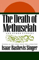 The Death of Methuselah: and Other Stories by Isaac Bashevis Singer
