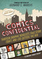 Comics Confidential: Thirteen Graphic Novelists Talk Story, Craft, and Life Outside the Box by Leonard S. Marcus