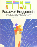 Passover Haggadah: The Feast of Freedom (English and Hebrew Edition) by Rachel Anne Rabbinowicz