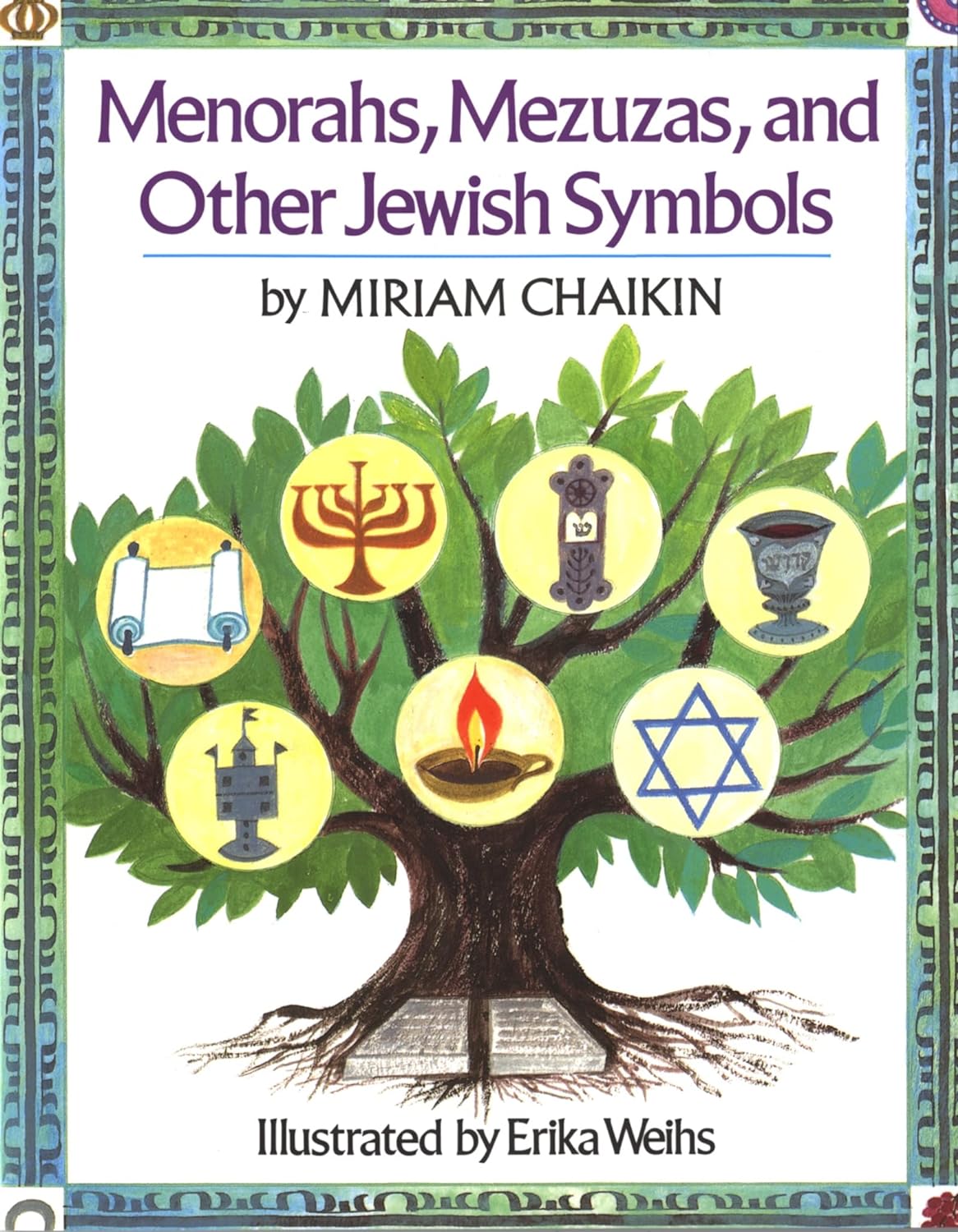 Menorahs, Mezuzas, and Other Jewish Symbols by Miriam Chaikin