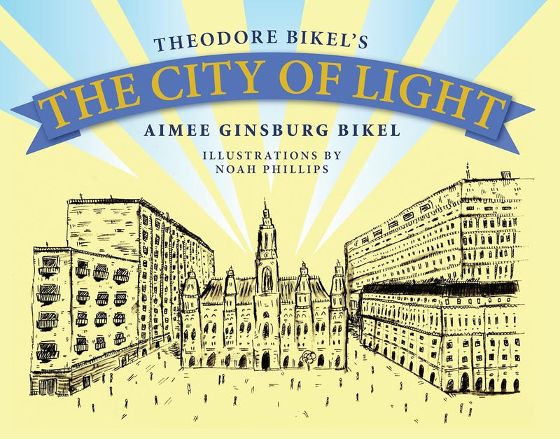 The City of Light by Theodore Bikel and Aimee Ginsburg Bikel