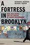 A Fortress in Brooklyn: Race, Real Estate, and the Making of Hasidic Williamsburg by Nathaniel Deutsch and Michael Casper