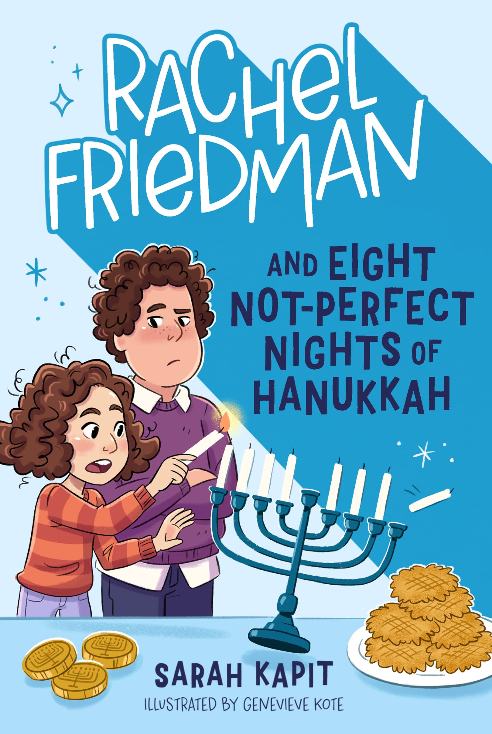 Rachel Friedman and Eight Not-Perfect Nights of Hanukkah by Sarah Kapit