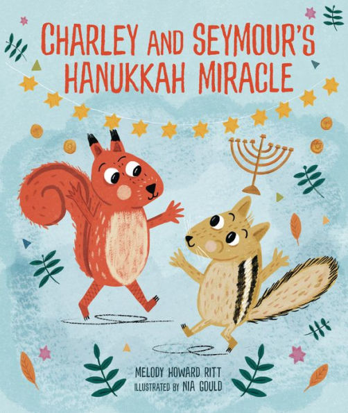 Charley and Seymour's Hanukkah Miracle by Melody Howard Ritt