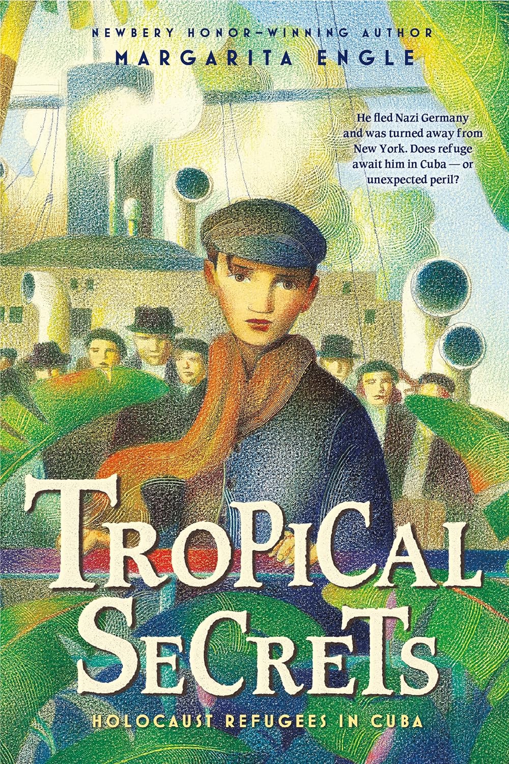 Tropical Secrets: Holocaust Refugees in Cuba by Margarita Engle