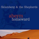 Aheym: Sklamberg & The Shepherds
