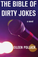 The Bible of Dirty Jokes by Eileen Pollack