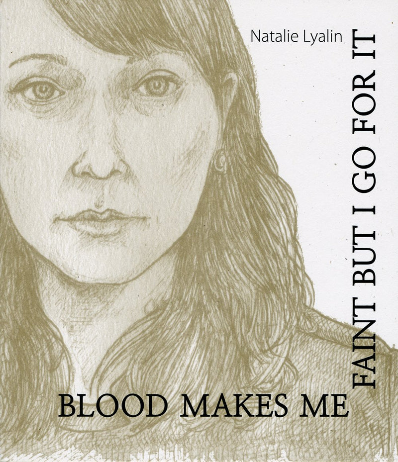 Blood Makes Me Faint but I Go for It Paperback by Natalie Lyalin