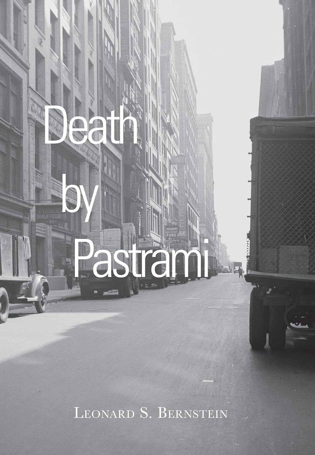 Death By Pastrami by Leonard S. Bernstein