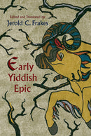 Early Yiddish Epic by Jerold Frakes