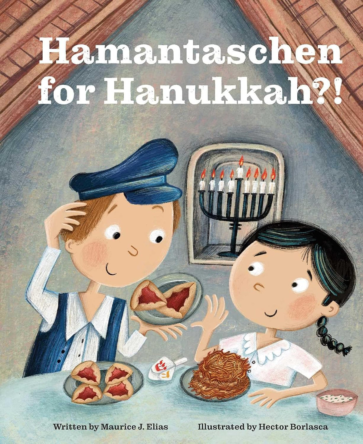 Hamantaschen for Hanukkah?!: A Tale of the Wise People of Chelm by Maurice J. Elias