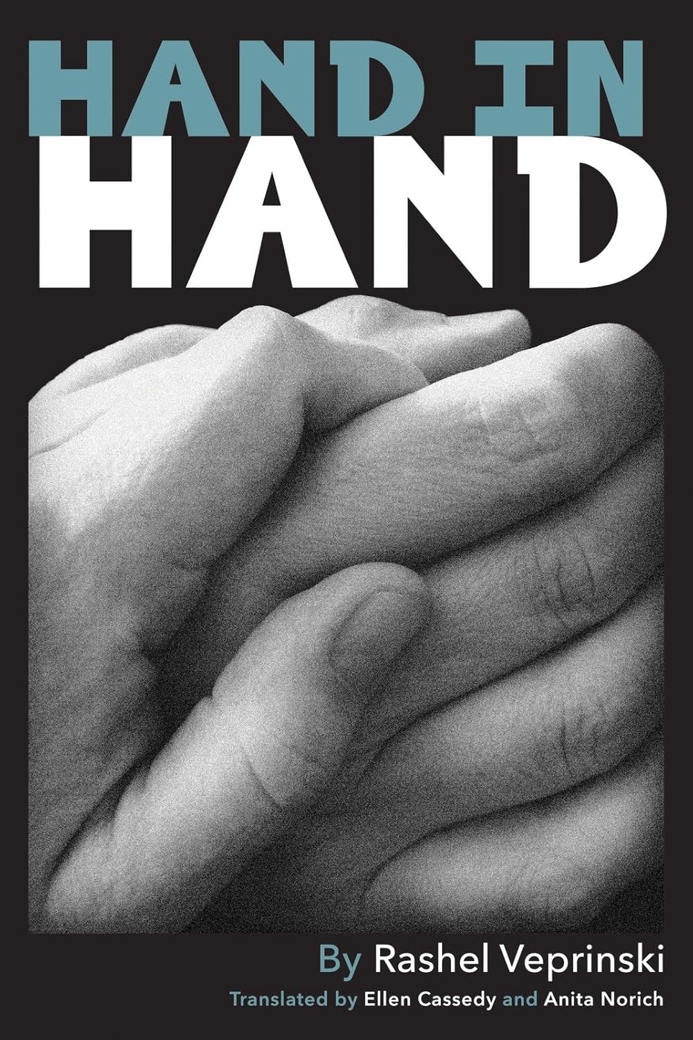 Hand in Hand: An Autobiographical Novel by Rashel Veprinski