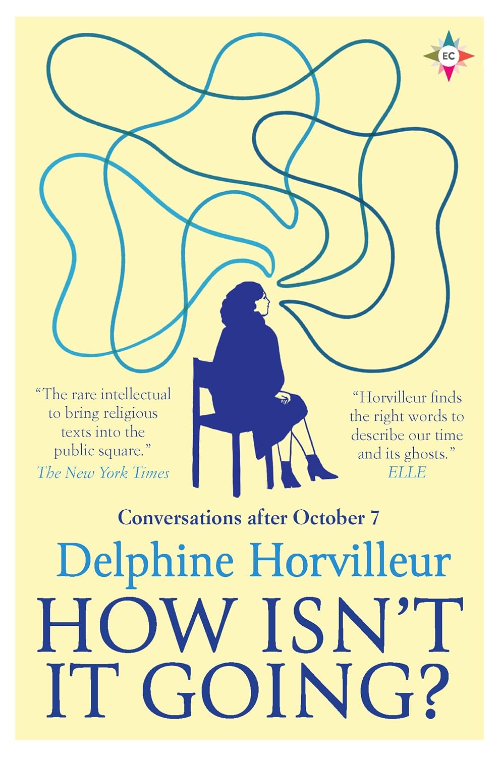 How Isn't It Going?: Conversations After October 7 by Delphine Horvilleur