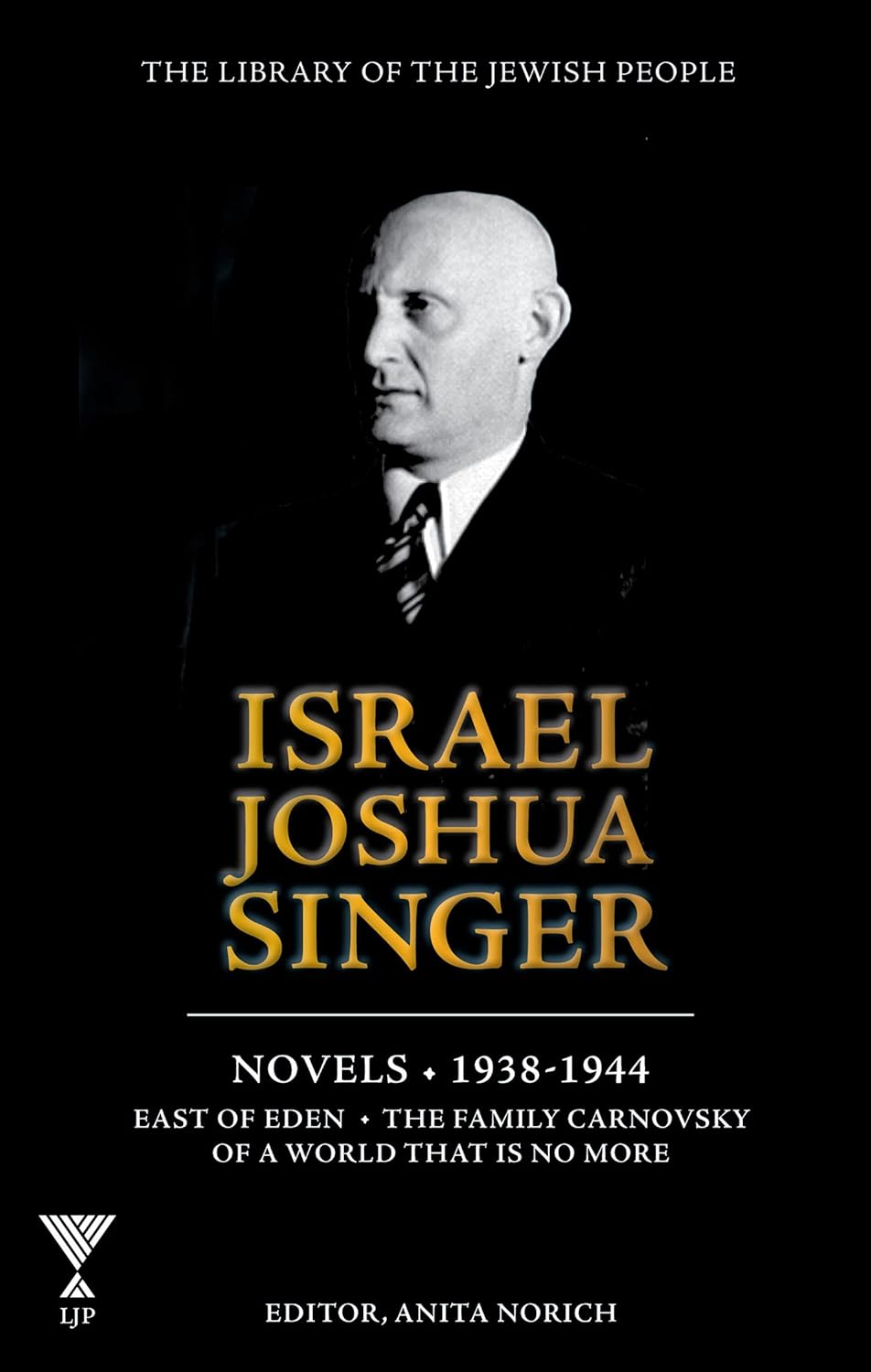 Israel Joshua Singer: Novels: 1938-1944: East of Eden, The Family Carn