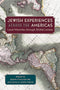 Jewish Experiences across the Americas: Local Histories through Global Lenses by Katalin Franciska Rac and Lenny A. Ureña Valerio