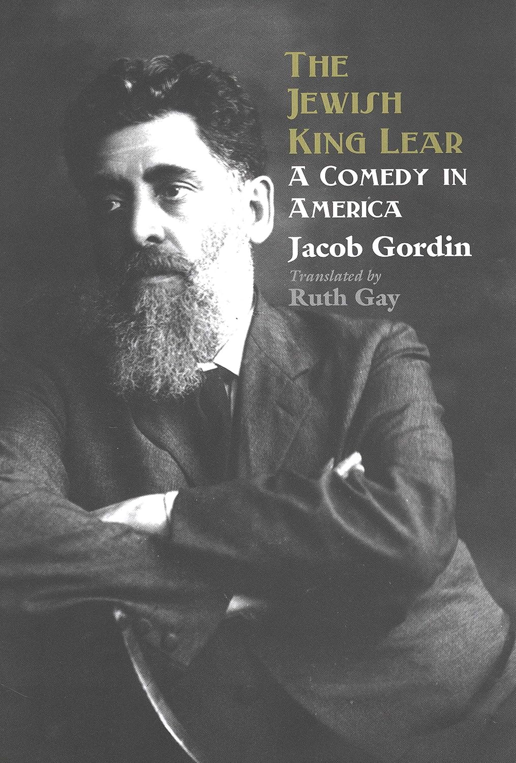 The Jewish King Lear: A Comedy in America by Jacob Gordin