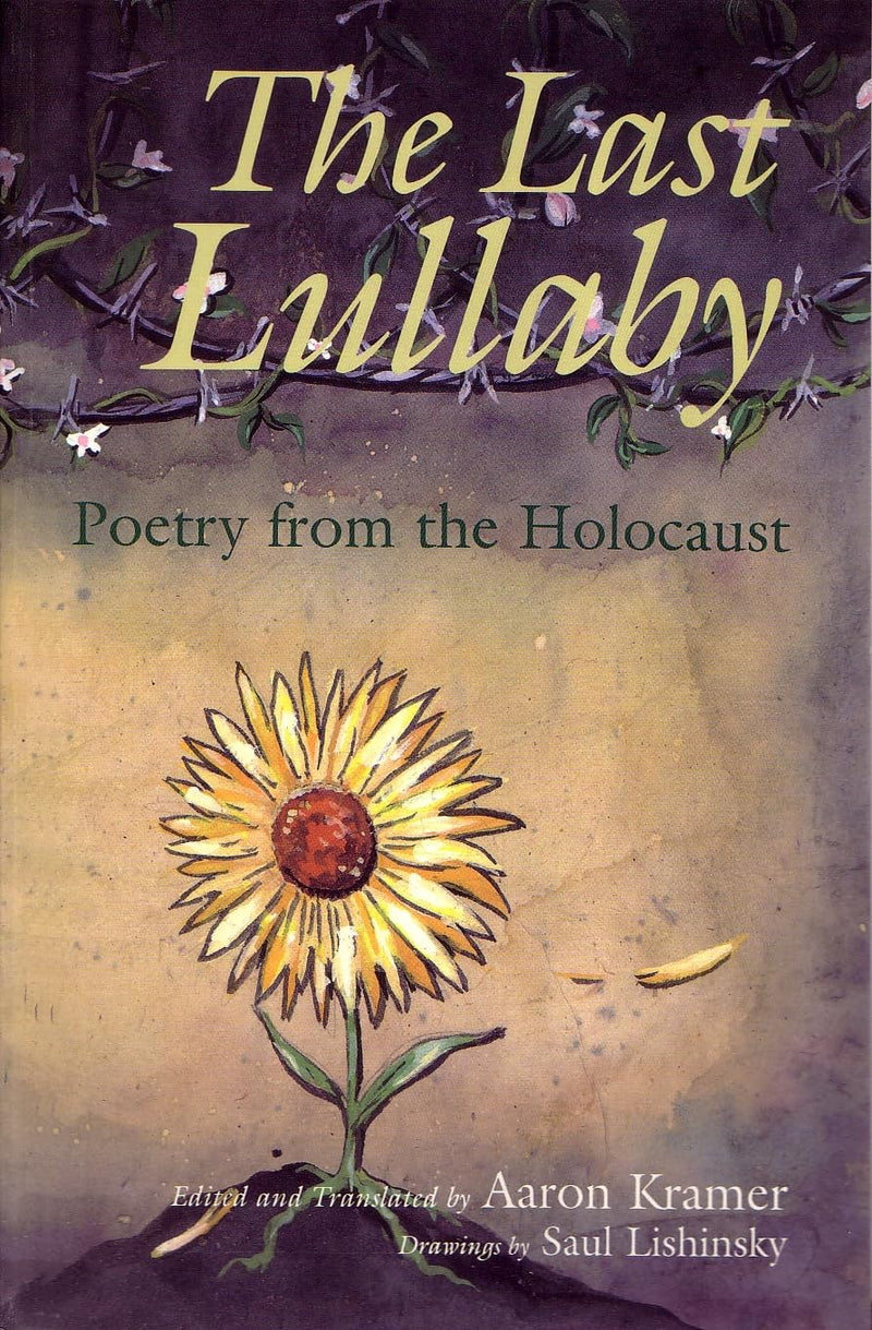 The Last Lullaby : Poetry from the Holocaust by Aaron Kramer