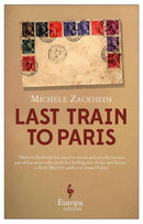 The Last Train to Paris by Michele Zackheim