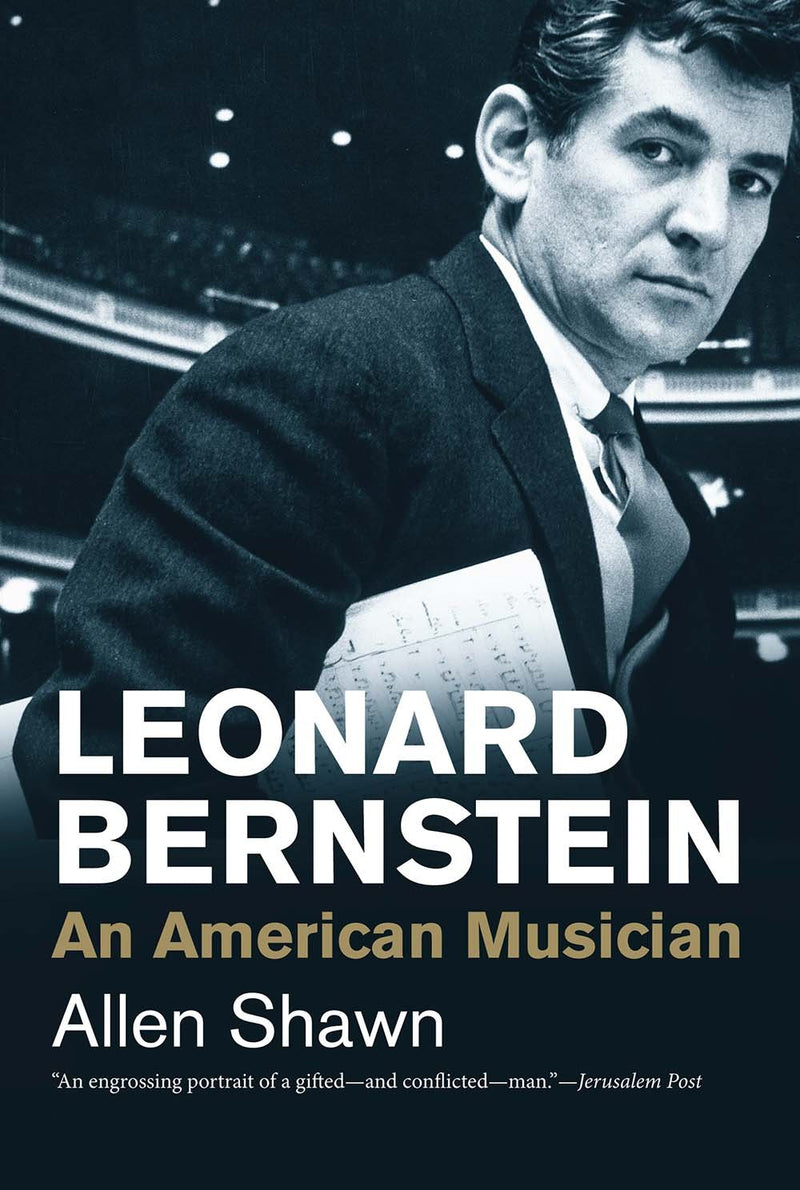 Leonard Bernstein: An American Musician by Allen Shawn
